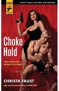 Choke Hold - Christa Faust