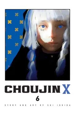 Choujin X, Vol. 6 - Sui Ishida