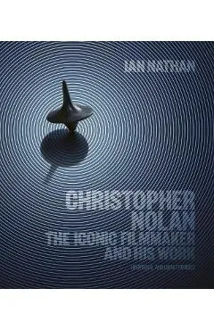 Christopher Nolan: The Iconic Filmmaker and His Work - Ian Nathan