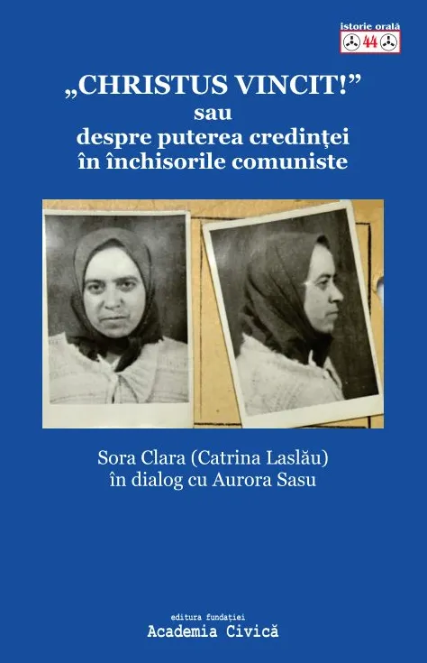 Christus Vincit! sau despre puterea credinței în închisorile comuniste
