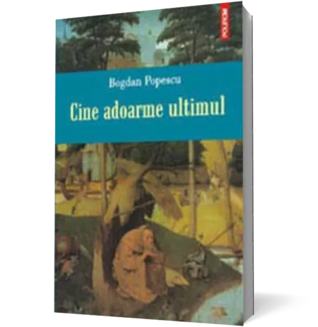 Cine adoarme ultimul