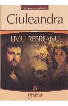 Ciuleandra - Liviu Rebreanu