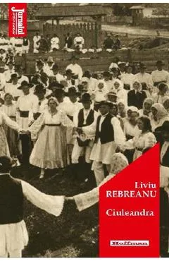 Ciuleandra - Liviu Rebreanu