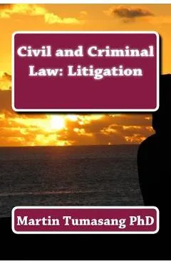 Civil and Criminal Law: Litigation - Martin Tumasang