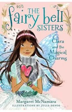Clara and the Magical Charms - Margaret Mcnamara