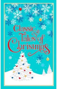 Classic Tales of Christmas - Editors Of Canterbury Classics