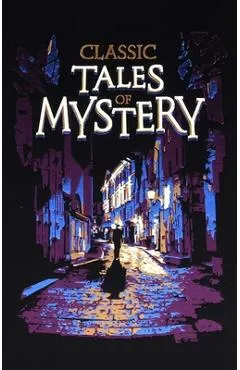Classic Tales of Mystery - Editors Of Canterbury Classics