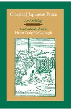 Classical Japanese Prose: An Anthology - Helen Craig Mccullough