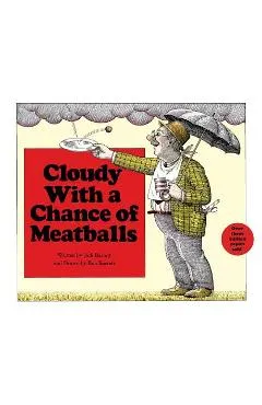 Cloudy with a Chance of Meatballs - Judi Barrett