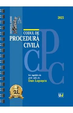 Codul de procedura civila: Ianuarie 2025 Ed.Spiralata - Dan Lupascu