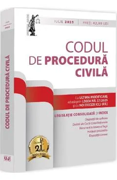 Codul de procedura civila iulie 2025 - Dan Lupascu