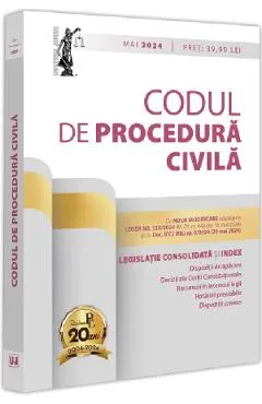 Codul de procedura civila. Mai 2024 - Dan Lupascu
