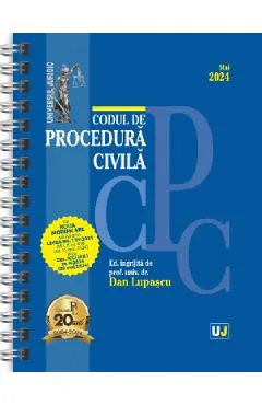 Codul de procedura civila Mai 2024 Ed. Spiralata - Dan Lupascu