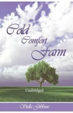Cold Comfort Farm (Unabridged) - Stella Gibbons