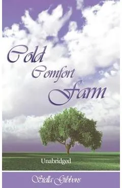 Cold Comfort Farm (Unabridged) - Stella Gibbons