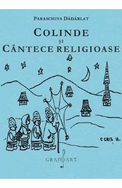 Colinde si cantece religioase - Paraschiva Dadarlat