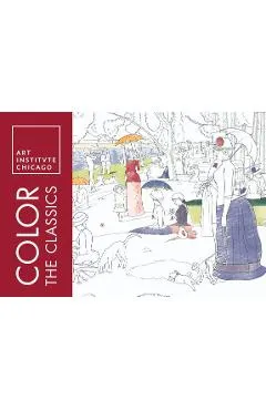 Color the Classics: The Art Institute of Chicago - Art Institute Of Chicago