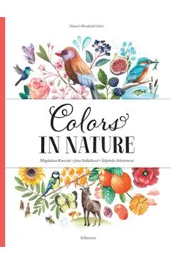 Colors in Nature - Stepanka Sekaninova