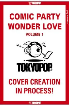 Comic Party Wonder Love, Volume 1: Volume 1 - Deco Yamano