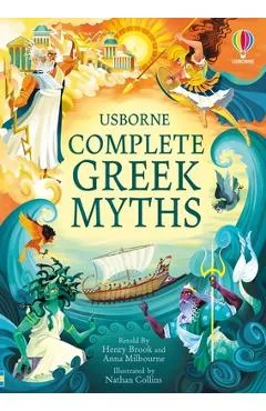 Complete Greek Myths: An Illustrated Book of Greek Myths - Henry Brook