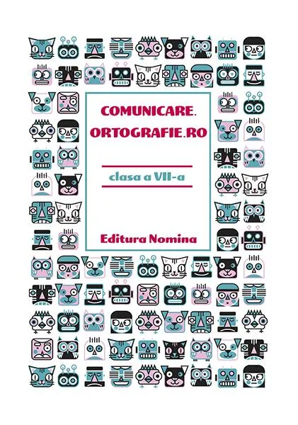 Comunicare.ortografie.ro Clasa a VII-a 2018 - Paperback brosat - *** - Nomina