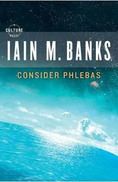 Consider Phlebas - Iain M. Banks