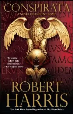 Conspirata: A Novel of Ancient Rome - Robert Harris