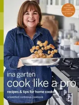 Cook Like a Pro, Hardcover/Ina Garten