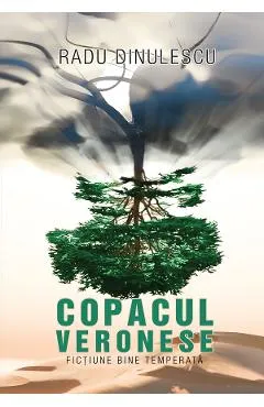 Copacul veronese - Radu Dinulescu