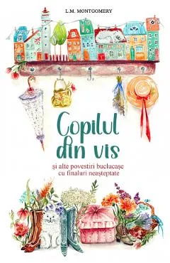 Copilul din vis - L.M. Montgomery
