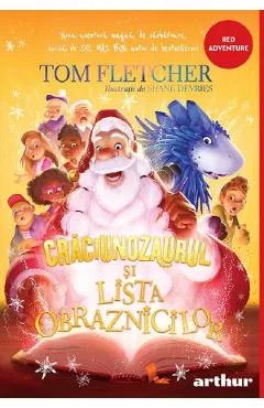 Craciunozaurul si Lista Obraznicilor - Tom Fletcher