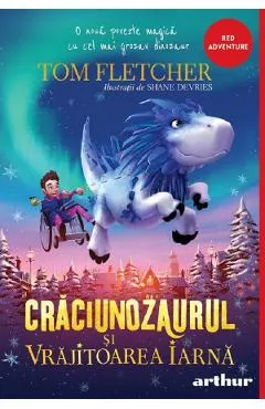 Craciunozaurul si Vrajitoarea Iarna - Tom Fletcher