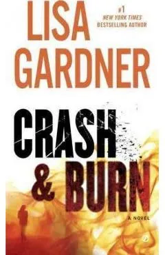 Crash & Burn - Lisa Gardner