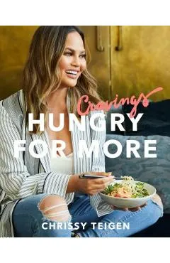 Cravings: Hungry for More: A Cookbook - Chrissy Teigen