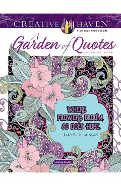 Creative Haven a Garden of Quotes Coloring Book - Lindsey Boylan
