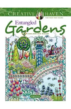 Creative Haven Entangled Gardens Coloring Book - Angela Porter