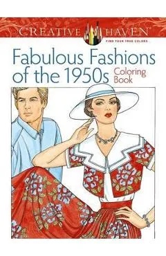 Creative Haven Fabulous Fashions of the 1950s Coloring Book