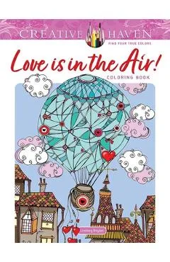 Creative Haven Love Is in the Air! Coloring Book - Lindsey Boylan
