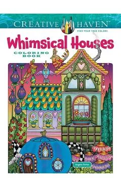 Creative Haven Whimsical Houses Coloring Book - Angela Porter