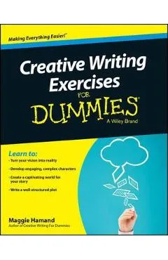 Creative Writing Exercises For Dummies