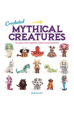 Crocheted Mythical Creatures - Jacki Donhou