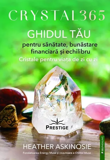 Crystal 365. Ghidul tau pentru sanatate bunastare financiara