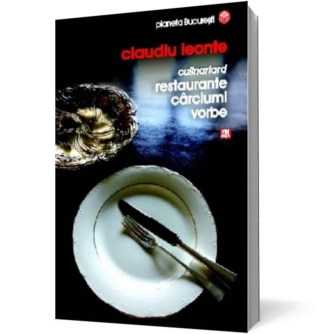 Culinariard. Restaurante, cârciumi, vorbe