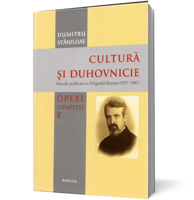 Cultură și duhovnicie (vol. 2): Articole publicate în Telegraful Român (1937-1941)