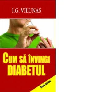Cum sa invingi diabetul