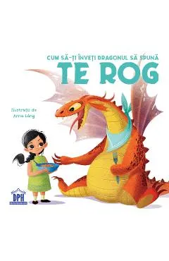 Cum sa-ti inveti dragonul sa spuna Te rog - Anna Lang