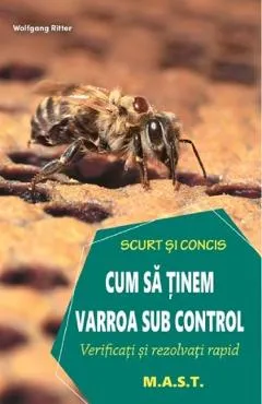 Cum sa tinem varroa sub control. Verificati si rezolvati rapid - Claudia Ritter