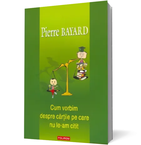 Cum vorbim despre cartile pe care nu le-am citit