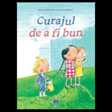 Curajul de a fi bun