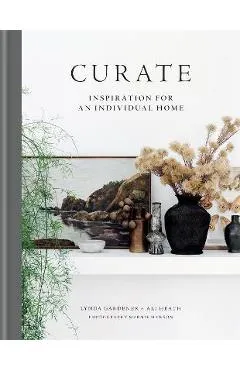 Curate: Inspiration for an Individual Home - Lynda Gardener